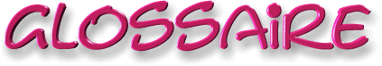 glossaire